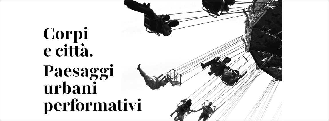 MOSTRA |  Corpi E Città. Paesaggi Urbani Performativi