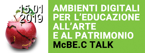 McBEC TALK-AMBIENTI DIGITALI PER L’EDUCAZIONE ALL’ARTE E AL PATRIMONIO