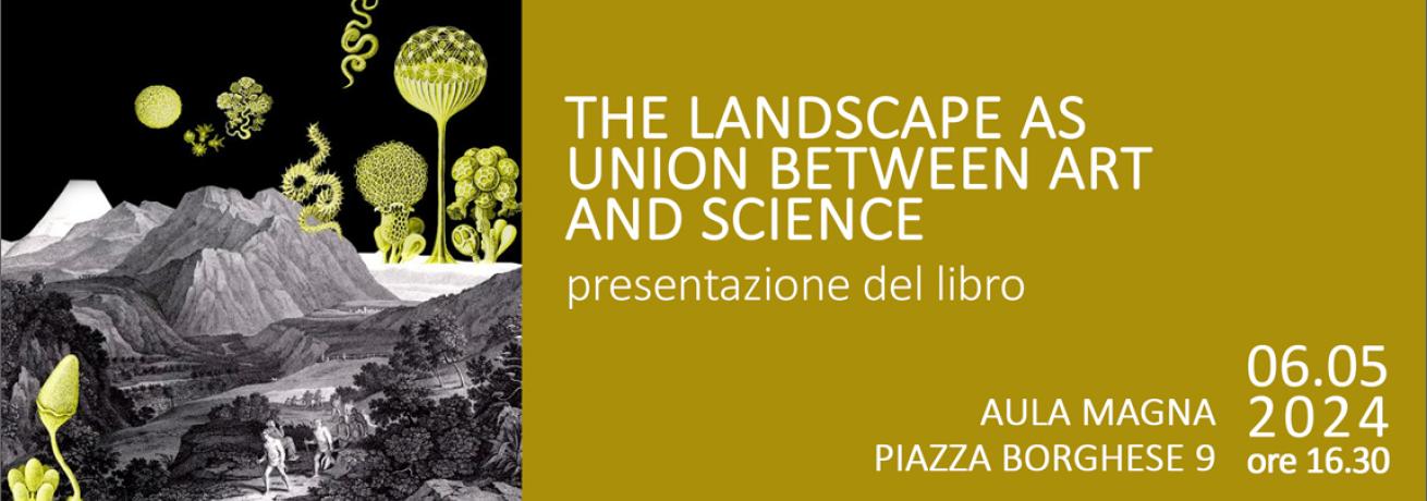 PRESENTAZIONE LIBRO |  THE LANDSCAPE AS UNION BETWEEN ART AND SCIENCE