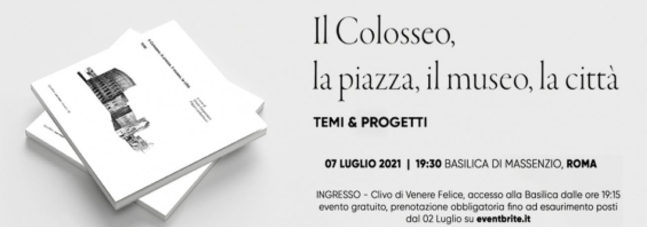Il Colosseo, la piazza, il museo, la città